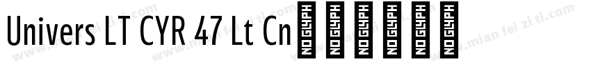 Univers LT CYR 47 Lt Cn字体转换